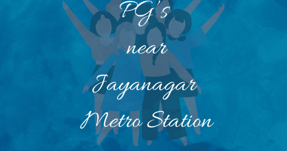 PG near Jayanagar Metro Station